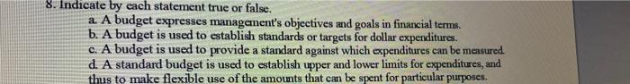 8. Indicate by each statement true or false. a. A