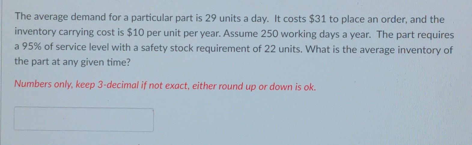 The average demand for a particular part is 29