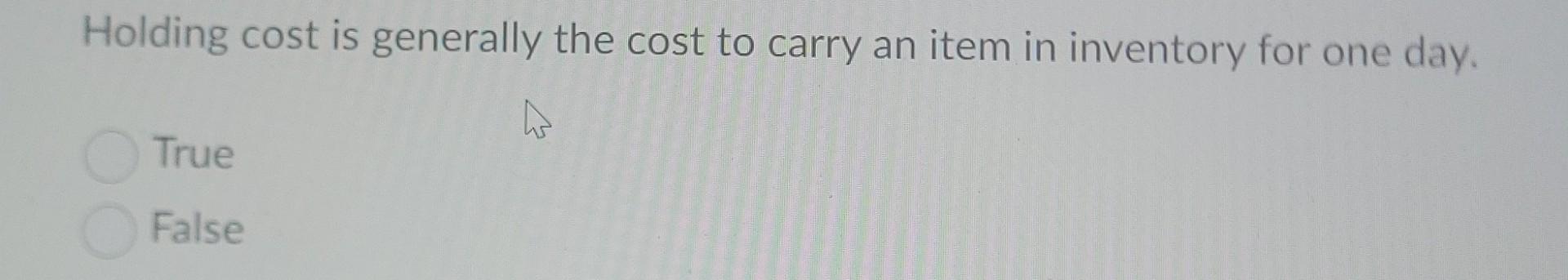 Need help with question please Holding cost is
