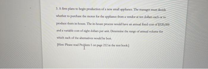 explain the process please 3. A fim plans to