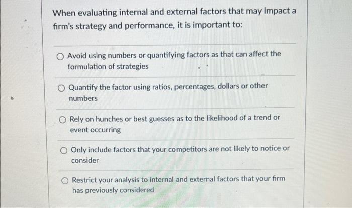 When evaluating internal and external factors