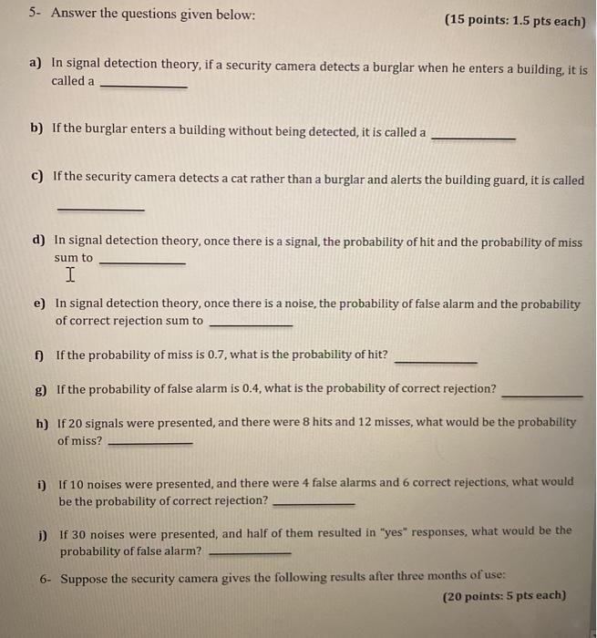 5- Answer the questions given below: (15 points: