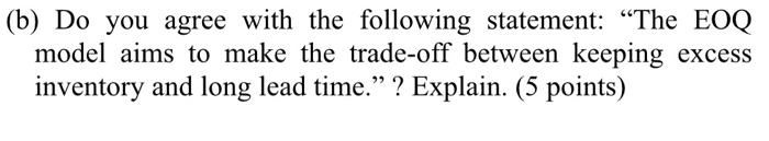 (b) Do you agree with the following statement: