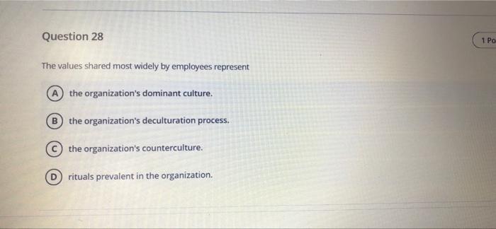 Question 28 1 The values shared most widely by