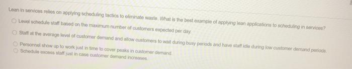 Lean in services relies on applying scheduling