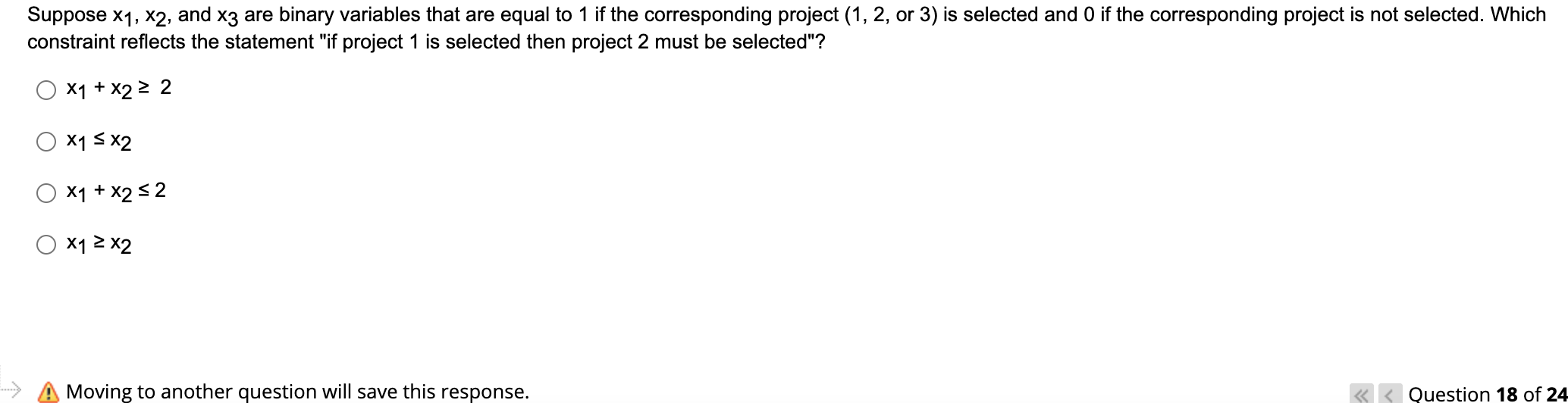 Suppose x1, x2, and x3 are binary variables that