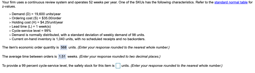 Your firm uses a continuous review system and