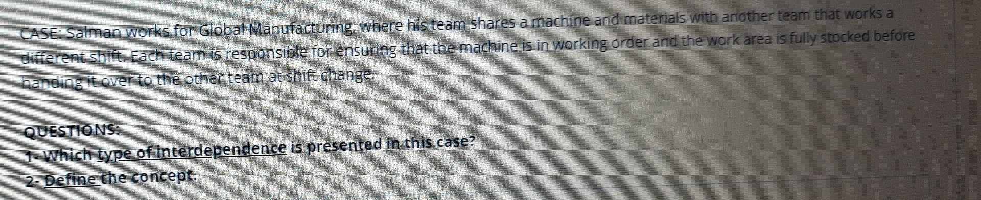 CASE: Salman works for Global Manufacturing,