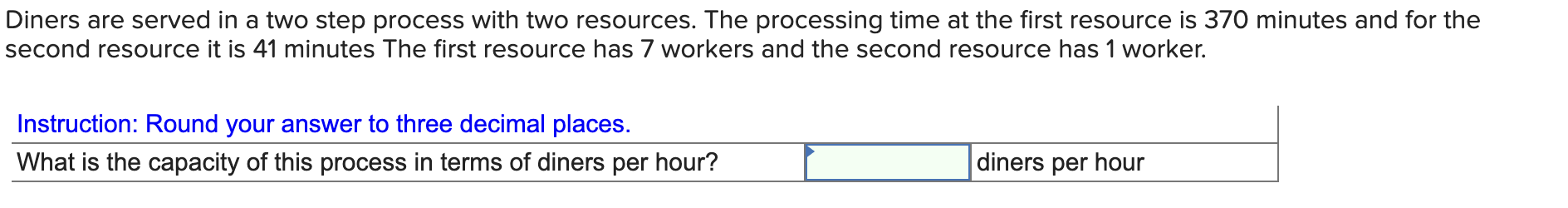 Diners are served in a two step process with two