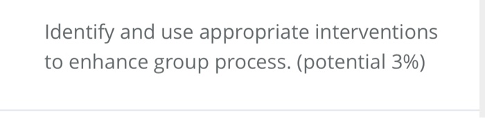 Identify and use appropriate interventions to