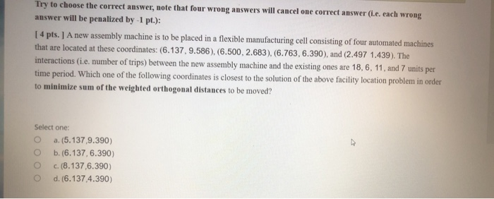 Try to choose the correct answer, note that four