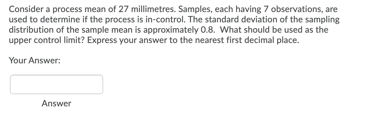 Consider a process mean of 27 millimetres.