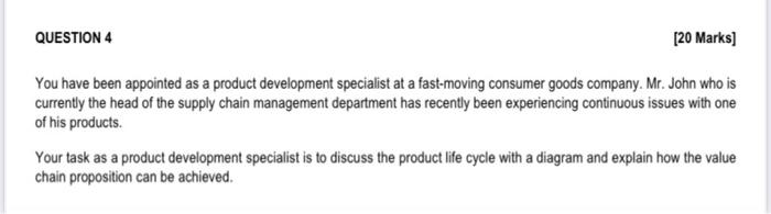 QUESTION 4 [20 Marks] You have been appointed as