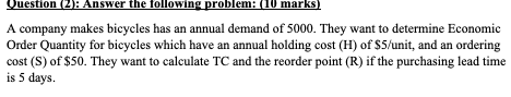 Question (2): Answer the following problem: (10