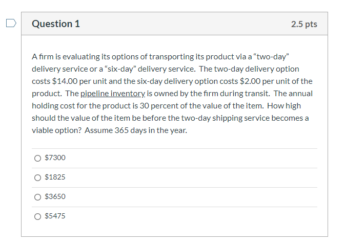 A firm is evaluating its options of transporting