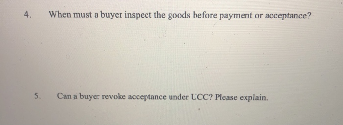 4. When must a buyer inspect the goods before