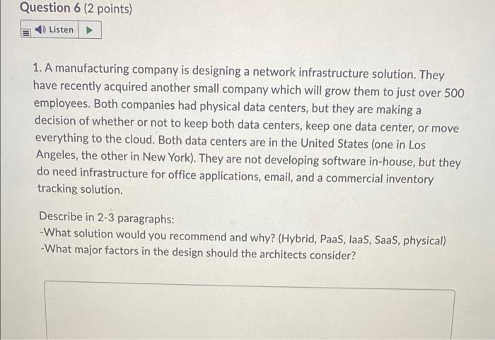 IT Infrastructure Question 6 (2 points) Listen 1.