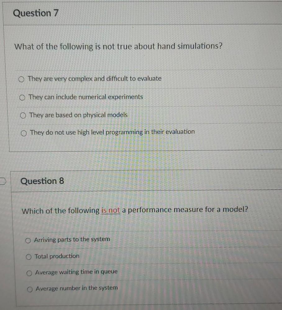 Queuing theory can be used when: The model is