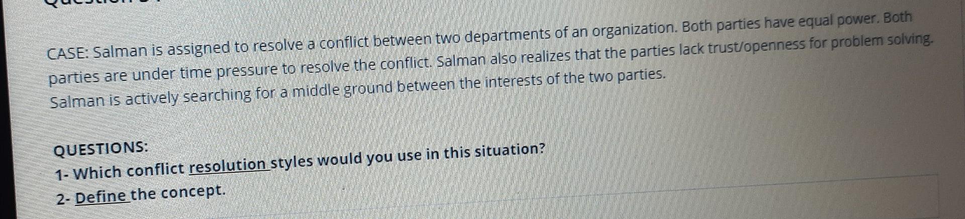 CASE: Salman is assigned to resolve a conflict