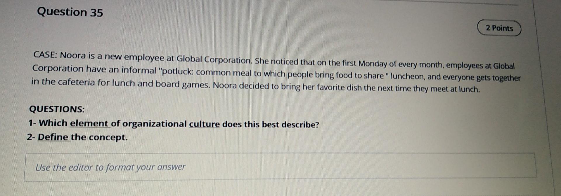 Question 35 2 Points CASE: Noora is a new