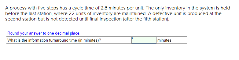 A process with five steps has a cycle time of 2.8