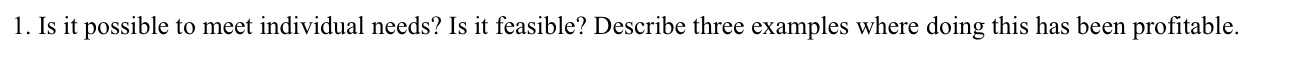 1. Is it possible to meet individual needs? Is it