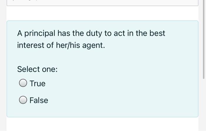 A principal has the duty to act in the best