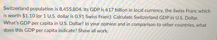Switzerland population is 8,455,804. Its GDP is