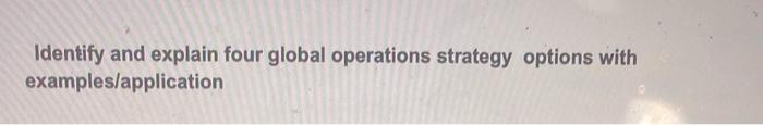 Identify and explain four global operations