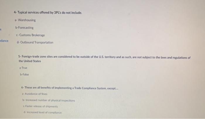 4- Typical services offered by 3PL's do not