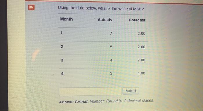 #6 Using the data below, what is the value of