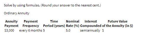 Solve by using formulas. (Round your answer to