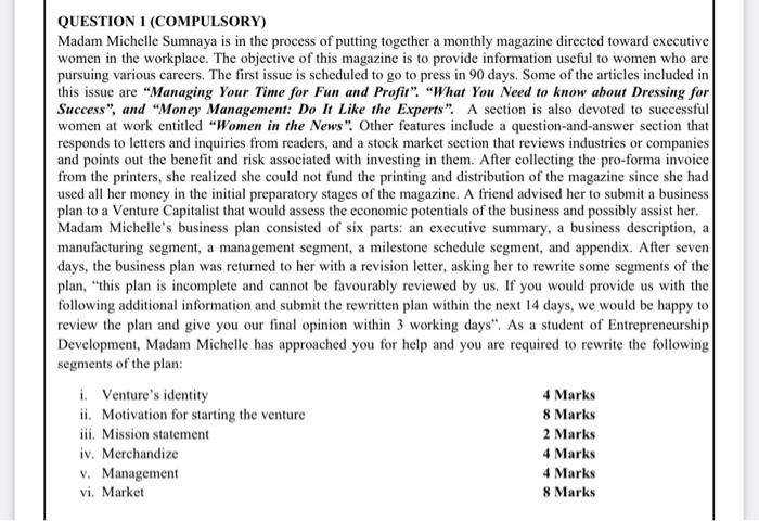 QUESTION 1 (COMPULSORY) Madam Michelle Sumnaya is