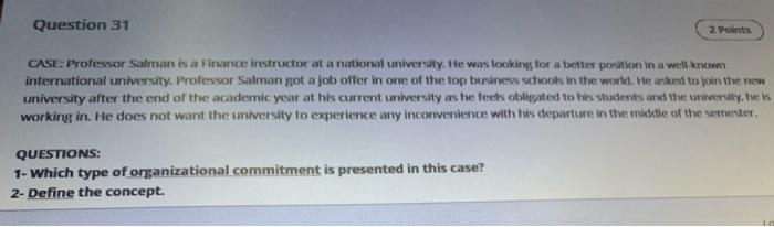 Question 31 2. Points CASE: Professor Salman is a