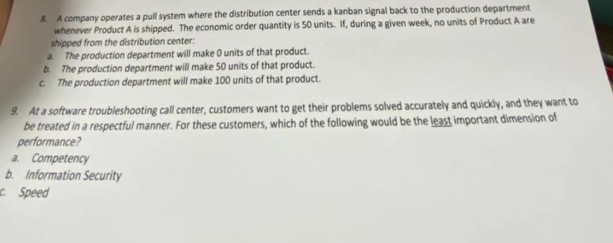 8. A company operates a pull system where the