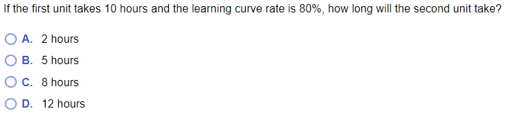 If the first unit takes 10 hours and the learning