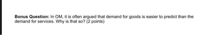 Bonus Question: In OM, it is often argued that