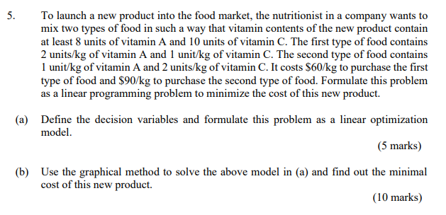 5. To launch a new product into the food market,