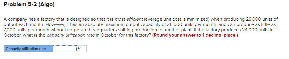 Problem 5-2 (Algo) A company has a factory that
