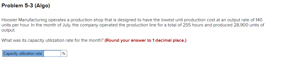 Problem 5-2 (Algo) A company has a factory that