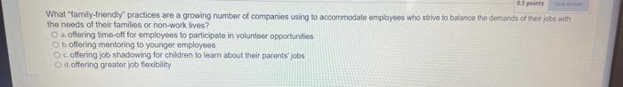 05 points What "family-friendly" practices are a