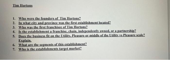 Tim Hortons 1. Who were the founders of Tim
