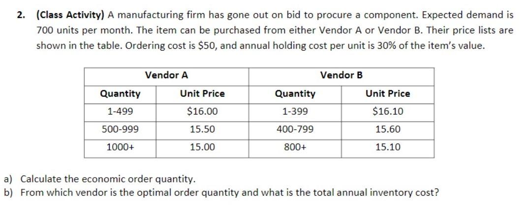 2. (Class Activity) A manufacturing firm has gone