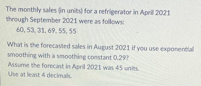 The monthly sales (in units) for a refrigerator