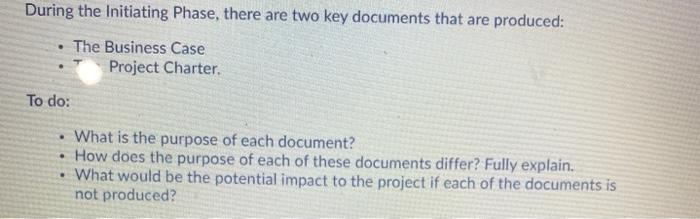 During the Initiating Phase, there are two key