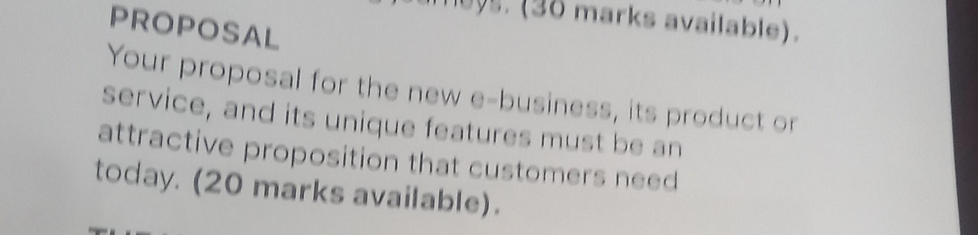 30 marks available), PROPOSAL Your proposal for