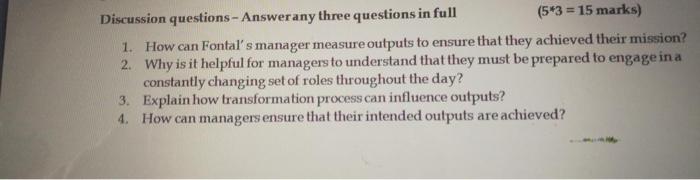 Discussion questions - Answerany three questions
