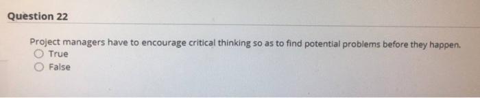 i need help please Question 22 Project managers