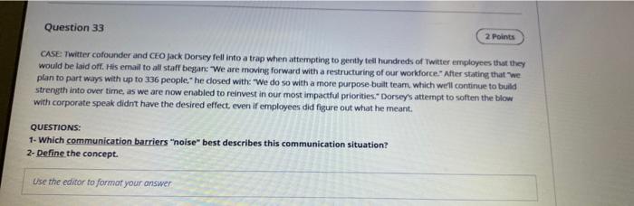 Question 33 2 Points CASE: Twitter cofounder and