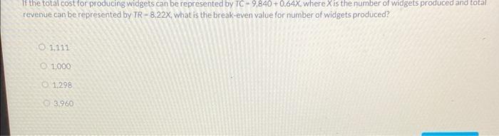 If the total cost for producing widgets can be